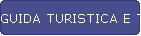 GUIDA TURISTICA E TOUR LEADER